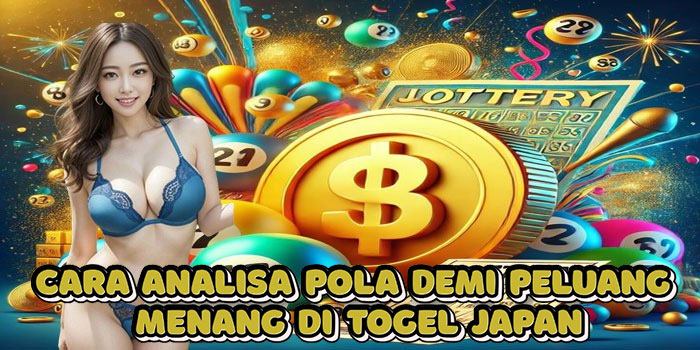 Cara Analisa Pola Demi Peluang Menang Di Togel Japan
